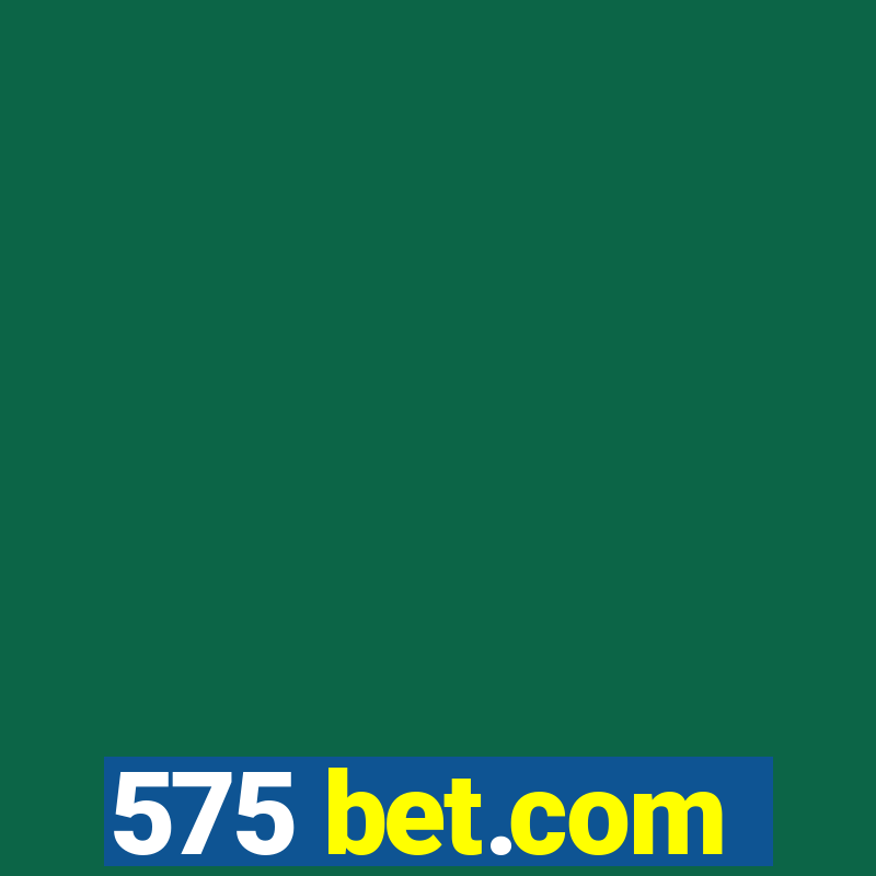 575 bet.com